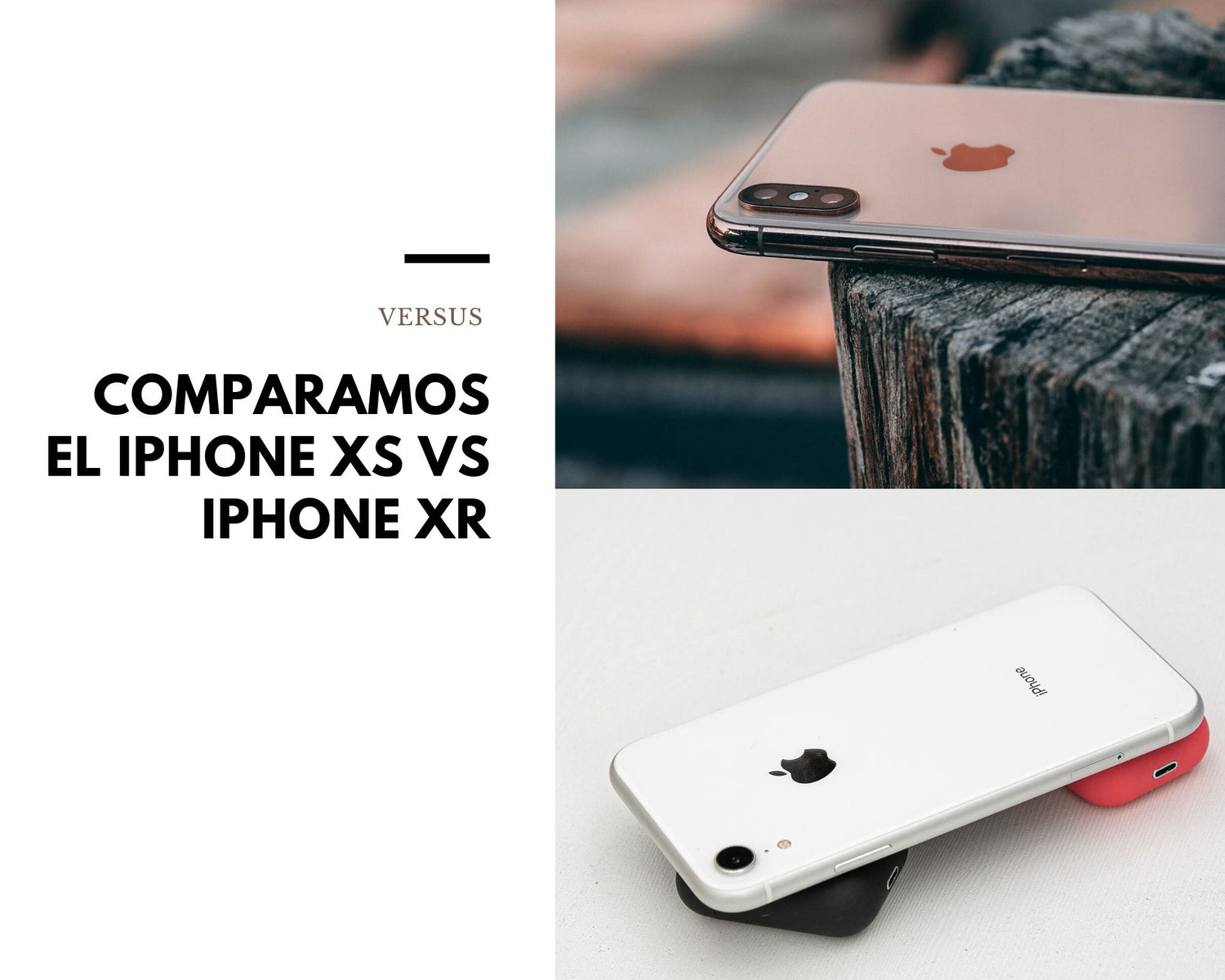 Comprar Comparación iPhone XR vs iPhone XS - Cell Export GT