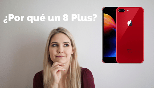 Comprar ¿Por qué escogí un iPhone 8 Plus? - Cell Export GT